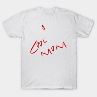 Cool mom T-Shirt